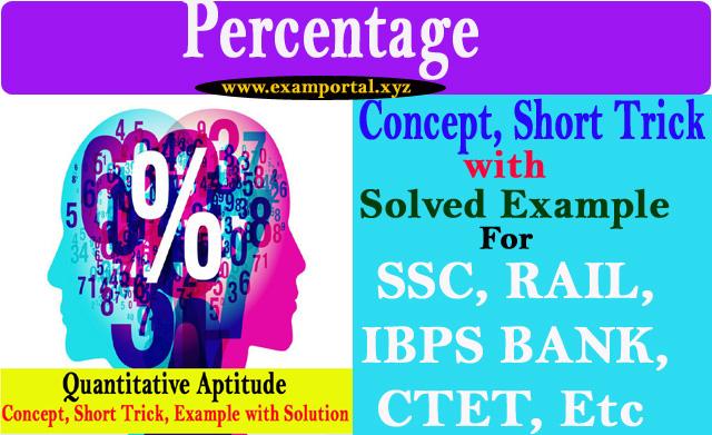 Percentage Concept, Short Trick and Example with Solution